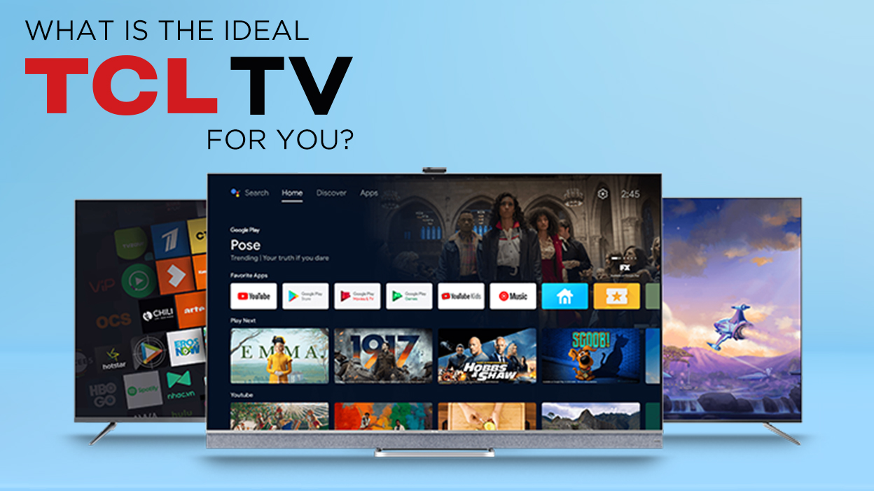 What is the Ideal TCL TV for You?